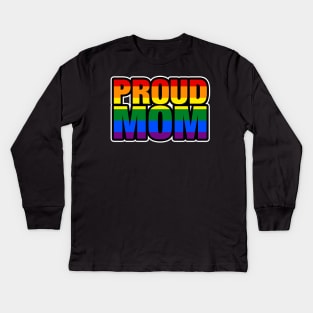 Proud Mom Kids Long Sleeve T-Shirt